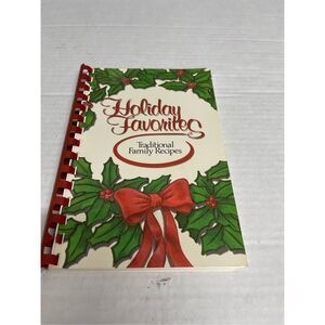 Holiday favorites traditional family recipes spiral-bound cookbook‎ 1991 A52